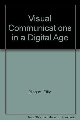 visual communications in a digital age an introduction to photography and photoshop 1st edition ellie bogue