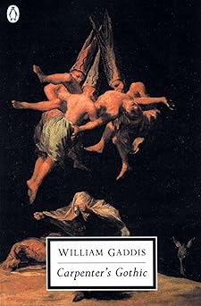 carpenters gothic 1st edition william gaddis 0141182229, 978-0141182223