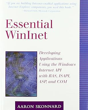 essential wininet developing applications using the windows internet api with ras isapi asp and com 1st