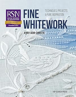 rsn fine whitework techniques projects and pure inspiration 1st edition jenny adin christie 1782217029,