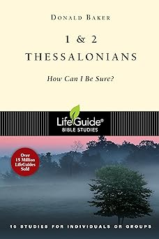 1 and 2 thessalonians how can i be sure 1st edition donald baker 0830830154, 978-0830830152