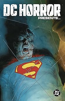 dc horror presents 1st edition leah kilpatrick ,david dastmalchian ,cat staggs 1799505359, 978-1799505358