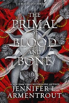 the primal of blood and bone a blood and ash novel 1st edition jennifer l armentrout 1963135415,