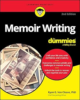memoir writing for dummies 1st edition ryan g van cleave 139425007x, 978-1394250073