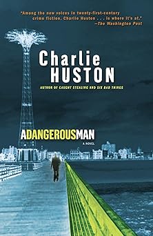 a dangerous man a novel 1st edition charlie huston 034548133x, 978-0345481337