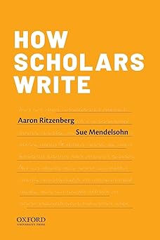 how scholars write 1st edition aaron ritzenberg ,sue mendelsohn 0190296739, 978-0190296735