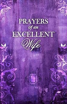 prayers of an excellent wife intercession for him 1st edition andrew case 1449534023, 978-1449534028