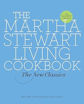 the martha stewart living cookbook the new classics 1st edition martha stewart living magazine 0307393836,