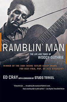 ramblin man the life and times of woody guthrie 1st edition ed cray ,studs terkel 0393327361, 978-0393327366