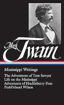 mark twain mississippi writings tom sawyer life on the mississippi huckleberry finn puddnhead wilson 1st