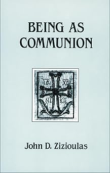 being as communion studies in personhood and the church 1st edition john d zizioulas 0881410292,