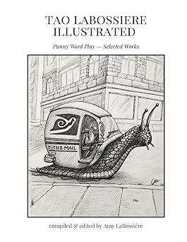 tao labossiere illustrated punny word play selected works 1st edition tao labossiere ,amy labossia c re