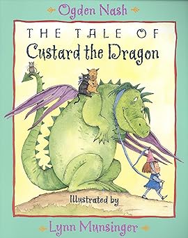 the tale of custard the dragon 1st edition ogden nash ,lynn munsinger 0316590312, 978-0316590310
