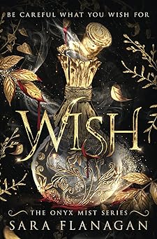 wish a dark fantasy romance series 1st edition sara flanagan 1068959517, 978-1068959516