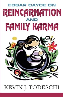 edgar cayce on reincarnation and family karma 1st edition kevin j todeschi 0984567232, 978-0984567232