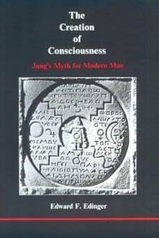 the creation of consciousness jungs myth for modern man 1st edition edward f edinger ,daryl sharp 0919123139,