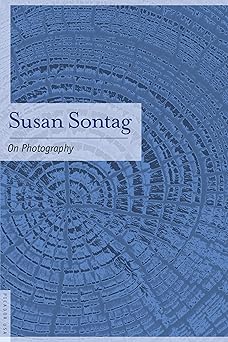 on photography 1st edition susan sontag 0312420099, 978-0312420093