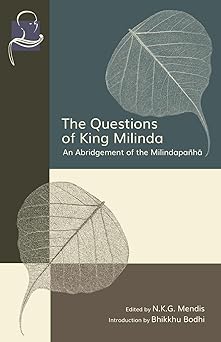the questions of king milinda an abridgement of the milindapaa ha 1st edition n k g mendis ,bhikkhu bodhi