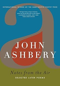 notes from the air selected later poems 1st edition john ashbery 0061367184, 978-0061367182