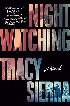 nightwatching fallon book club pick 1st edition tracy sierra 0593654765, 978-0593654767