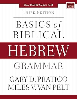 basics of biblical hebrew grammar 1st edition gary d pratico ,miles v van pelt 031053349x, 978-0310533498