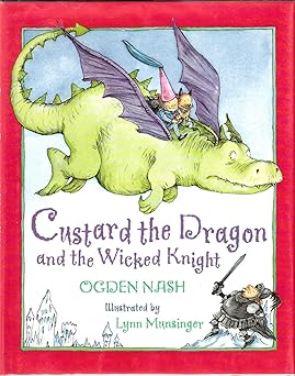 custard the dragon and the wicked knight 1st edition ogden nash ,lynn munsinger 0316598828, 978-0316598828