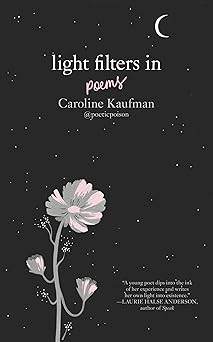 light filters in poems 1st edition caroline kaufman ,yelena bryksenkova 0062844687, 978-0062844682