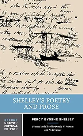 shelleys poetry and prose a norton 1st edition percy bysshe shelley ,neil fraistat ,donald h reiman