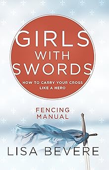 girls with swords fencing manual workbook 1st edition lisa bevere 1933185813, 978-1933185811
