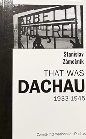 that was dachau 1933 1945 1st edition stanislav zamecnik 2749102693, 978-2749102696