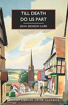 till death do us part 1st edition john dickson carr ,martin edwards 1728261120, 978-1728261126