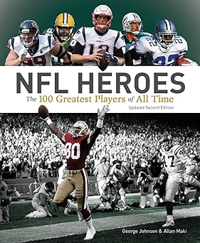 nfl heroes the 100 greatest players of all time 1st edition george johnson ,allan maki 0228103479,