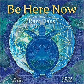 be here now 2026 wall calendar teachings from ram dass 1st edition ram dass ,sue zipkin 1524898333,