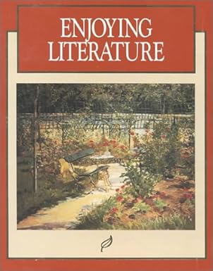 enjoying literature 1st edition macmillian 0026350513, 978-0026350518