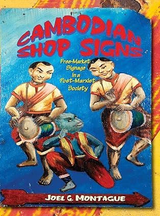 cambodian shop signs 1st edition joel montague ,kent davis ,daria lacy 1934431931, 978-1934431931