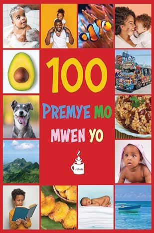 my first 100 words in haitian creole premye 100 mo mwen yo 1st edition li li books 1611537630, 978-1611537635