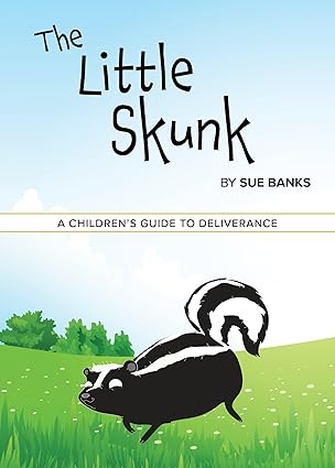 the little skunk a childrens guide to deliverance 1st edition susan banks 0892281200, 978-0892281206