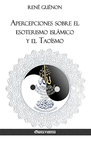 apercepciones sobre el esoterismo isla mico y el taoa smo 1st edition rena c gua c non 1912452553,