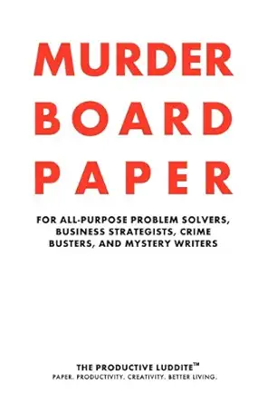 murder board paper for all purpose problem solvers business strategists crime busters and mystery writers 1st