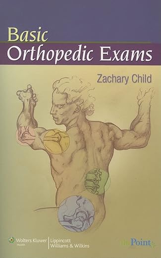 basic orthopedic exams 1st edition zachary child md 0781763339, 978-0781763332