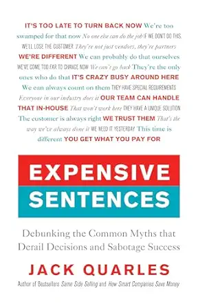 expensive sentences debunking the common myths that derail decisions and sabotage success 1st edition jack