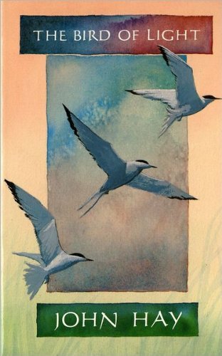 the bird of light 1st edition john hay 0393029956, 978-0393029956