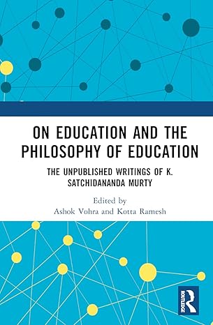 on education and the philosophy of education 1st edition kotta ramesh ,ashok vohra 1032572388, 978-1032572383