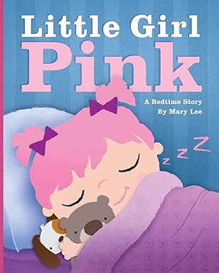 little girl pink a bedtime story 1st edition mary lee 1508557055, 978-1508557050