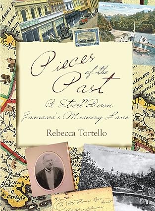 pieces of the past a stroll down jamaicas memory lane 1st edition rebecca tortello 9768286628, 978-9768286628