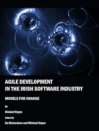 agile development in the irish software industry models for change 1st edition sina c ad hayes 1443805785,