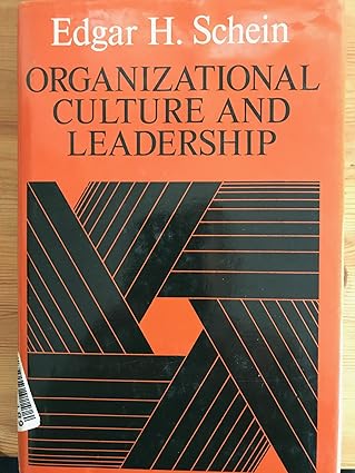 organizational culture and leadership a dynamic view 1st edition edgar h schein ,benjamin schneider ,richard