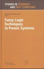 fuzzy logic techniques in power systems 1st edition wladyslaw mielczarski 3790810444, 978-3790810448