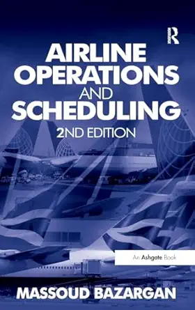 airline operations and scheduling 1st edition massoud bazargan 0754679004, 978-0754679004