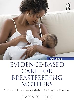 evidence based care for breastfeeding mothers 1st edition maria pollard 1032252405, 978-1032252407